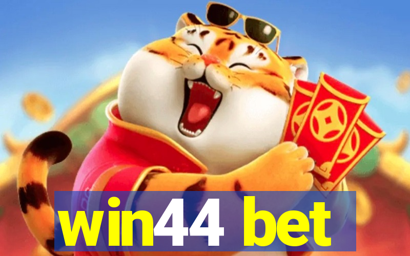 win44 bet